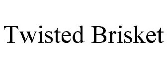 TWISTED BRISKET