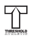 T THRESHOLD ATHLETIC