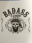 BADASS E-LIQUID