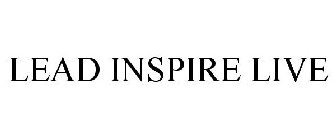 LEAD INSPIRE LIVE