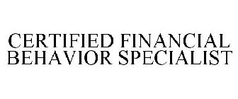 CERTIFIED FINANCIAL BEHAVIOR SPECIALIST