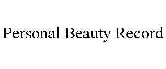 PERSONAL BEAUTY RECORD