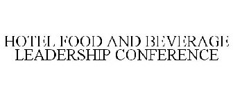 HOTEL FOOD AND BEVERAGE LEADERSHIP CONFERENCE