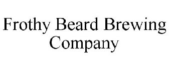 FROTHY BEARD BREWING COMPANY