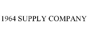 1964 SUPPLY COMPANY