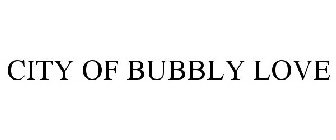 CITY OF BUBBLY LOVE