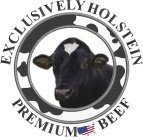 EXCLUSIVELY HOLSTEIN PREMIUM BEEF