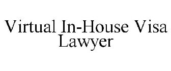 VIRTUAL IN-HOUSE VISA LAWYER