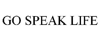 GO SPEAK LIFE