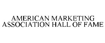 AMERICAN MARKETING ASSOCIATION HALL OF FAME