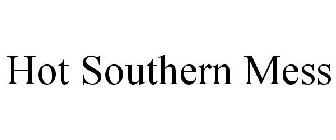 HOT SOUTHERN MESS