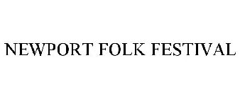 NEWPORT FOLK FESTIVAL