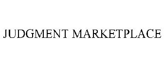 JUDGMENT MARKETPLACE