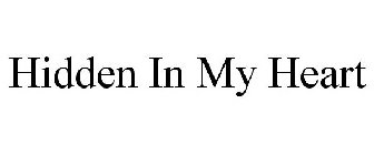 HIDDEN IN MY HEART