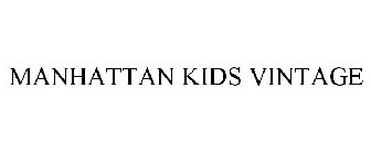 MANHATTAN KIDS VINTAGE