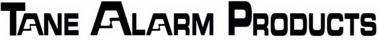 TANE ALARM PRODUCTS
