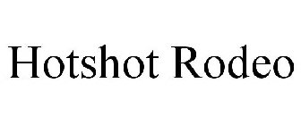 HOTSHOT RODEO