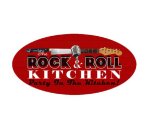 THE ROCK & ROLL KITCHEN PARTY IN THE KITCHEN!