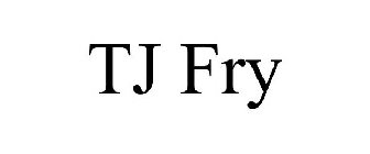 TJ FRY