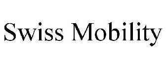 SWISS MOBILITY