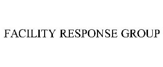 FACILITY RESPONSE GROUP