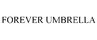 FOREVER UMBRELLA