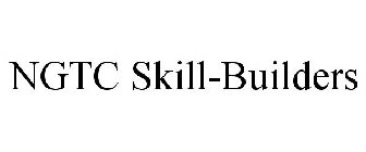 NGTC SKILL-BUILDERS