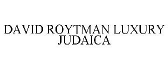 DAVID ROYTMAN LUXURY JUDAICA