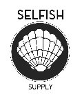 SELFISH SUPPLY