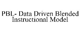 PBL- DATA DRIVEN BLENDED INSTRUCTIONAL MODEL