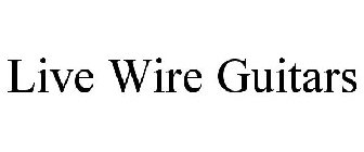 LIVE WIRE GUITARS