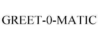 GREET-O-MATIC