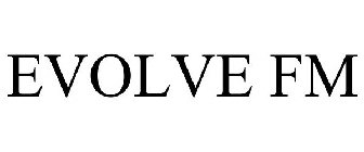 EVOLVE FM
