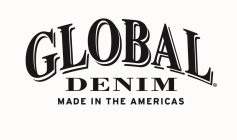 GLOBAL DENIM MADE IN THE AMERICAS