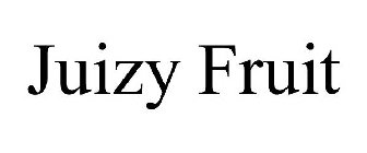 JUIZY FRUIT