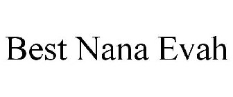BEST NANA EVAH