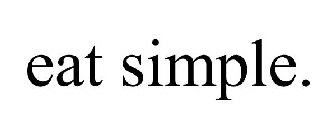 EAT SIMPLE.