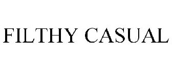 FILTHY CASUAL