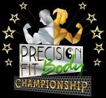 PRECISION FIT BODY CHAMPIONSHIP