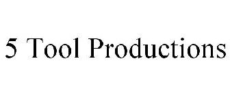5 TOOL PRODUCTIONS