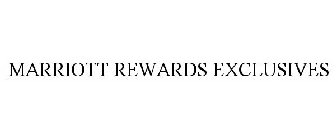 MARRIOTT REWARDS EXCLUSIVES