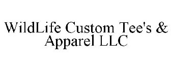 WILDLIFE CUSTOM TEE'S & APPAREL LLC