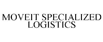 MOVEIT SPECIALIZED LOGISTICS