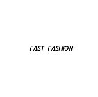 FAST FASHION