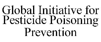 GLOBAL INITIATIVE FOR PESTICIDE POISONING PREVENTION