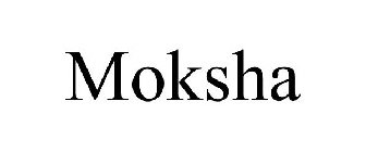 MOKSHA