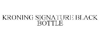 KRONING SIGNATURE BLACK BOTTLE