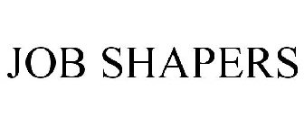 JOB SHAPERS