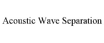 ACOUSTIC WAVE SEPARATION