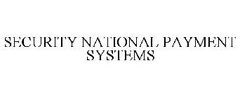 SECURITY NATIONAL PAYMENT SYSTEMS